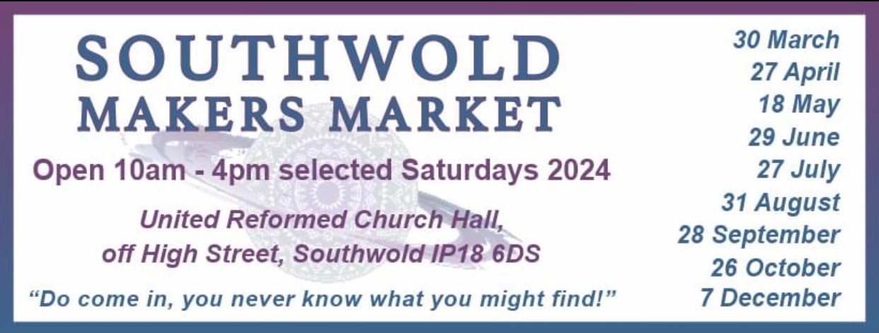 7th December 2024 - Southwold Makers Market, United Reformed Church Hall, High Street, Southwold, IP18 6DS